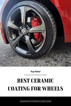 a red car with the words best ceramic coating for wheels