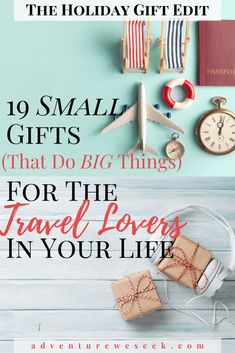 gifts for the travel lover in your life with text overlay that reads, 19 small gifts that do big things for the travel lover in your life