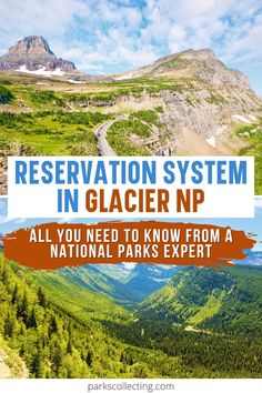 the mountains and valleys with text overlay that reads reservation system in glacier np