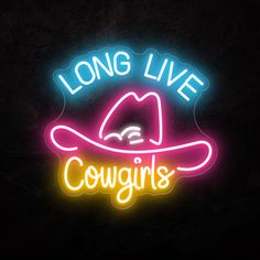 a neon sign that says long live cougins with a cowboy hat on it