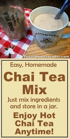 Homemade Chai Tea Mix. ~ Texas Homesteader ~ Chia Tea Recipe, Chia Tea Latte Recipe, Hot Chai Tea, Homemade Chai Tea, Chai Spice Mix, Hot Chai, Homemade Chai