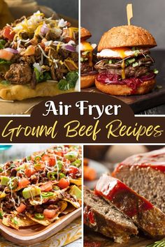 air fryer ground beef recipe collage with text overlay that reads air fryer ground beef recipes