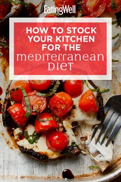 a plate with tomatoes and cheese on it that says how to stock your kitchen for the mediterranean diet