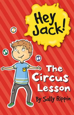 hey jack the circus lesson by ally rippin, illustrated by julia strack