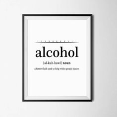 a black and white poster with the words alcohol on it