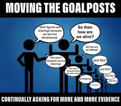 two people talking to each other with speech bubbles above them that say moving the goalposts so then how are we alive?