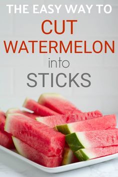 the easy way to cut watermelon into sticks is in this post - it - yourself guide