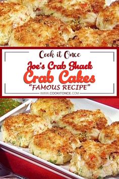 crab cakes in a red casserole dish with text overlay that reads, cook it once joe's crab shack crab cakes famous recipe