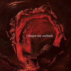 the cover art for i forgot my earbuds, which is red and black