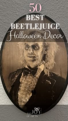 a clock with the words best beetlejuice halloween decor on it's face