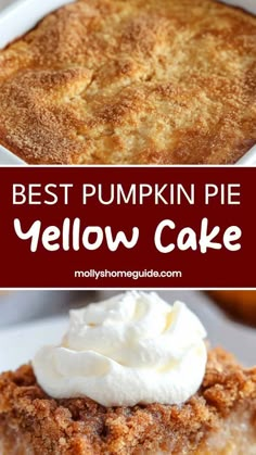 the best pumpkin pie yellow cake with whipped cream on top