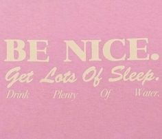 a pink t - shirt that says be nice get less of sleep