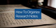 an open book with the title how to organize research notes