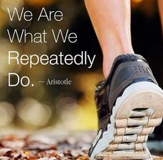 a person's feet with the words, we are what we repeatedly do