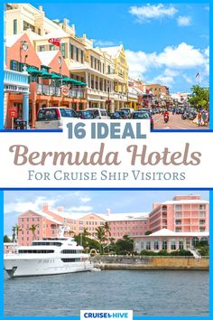 a cruise ship docked in the water next to buildings with text that reads, 16 ideal bermuda hotels for cruise ship visitors