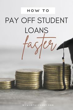 a graduation cap sitting on top of stacks of coins with the words how to pay off student