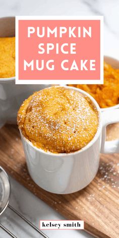 pumpkin spice mug cake in a white dish on a wooden cutting board with the words, pumpkin spice mug cake