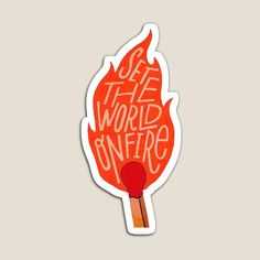 an orange sticker with the words save the world on fire