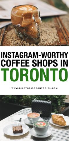 coffee shops in toronto with the title instagramm - worthy coffee shops in toronto