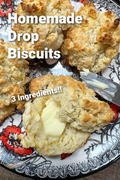 homemade drop biscuits on a plate with butter in the middle and text overlay that reads, homemade drop biscuits 3 ingredients