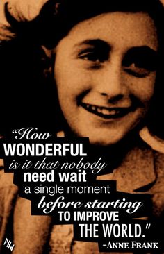 an old photo with a quote from anne frank on the front and back cover of her book, wonderful is that nobody need wait