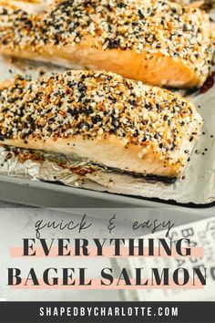 baked bagel salmon with sesame seeds on top and text overlay that reads, quick & easy everything bagel salmon