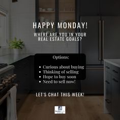 a black and white photo with the words happy monday where are you in your real estate goals?