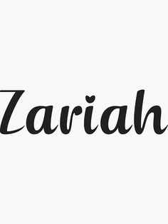 the word zariah written in black ink