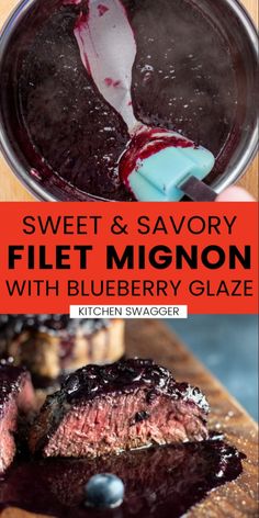 blueberry sauce in a metal pan with the words, sweet & savory filet migon with blueberry glaze