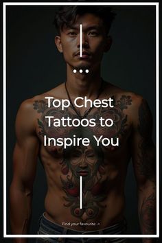 a man with tattoos on his chest and the words top chest tattoos to inspire you