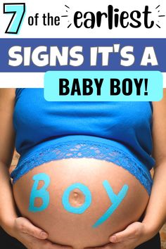 a pregnant belly with the words, 7 signs it's a baby boy