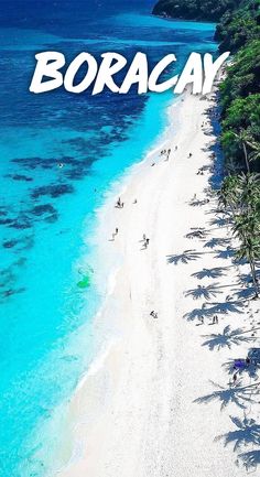 an aerial view of boracay beach with the words boracay over it