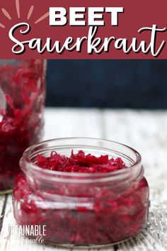 beet sauerkraut in a glass jar with the words beet sauerkraut above it