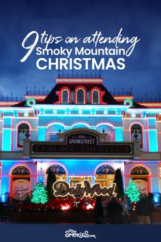 an old building with christmas lights on it and the words tips on attending smoky mountain christmas