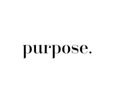 the word purpose written in black on a white background