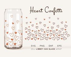 a glass jar with hearts on it and the words heart confetti above it