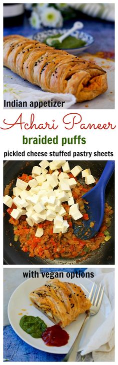 Achari paneer braided puff pastry recipe - make ahead of time appetizer Easy Delicious Dinner Recipes, Vegetarian Platter, Amazing Appetizers, Paneer Recipes