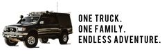 a truck with the words one truck, one family, endless adventure