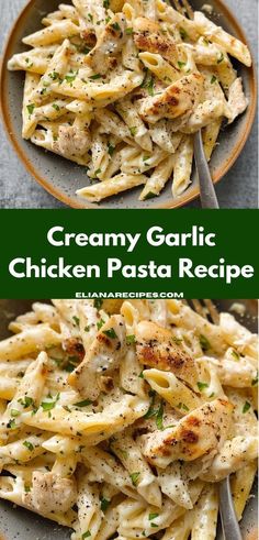 creamy garlic chicken pasta recipe in a bowl