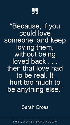 Loving Someone Who Doesnt Love Back, Keep Loving, Killing Me Softly, Being Loved, Search Quotes, Love You The Most, Love Someone, If You Love Someone