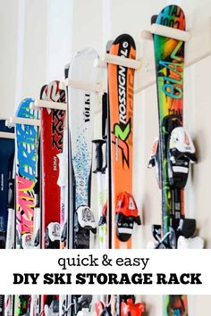 skis and snowboards are hanging on the wall with text overlay that reads quick & easy diy ski storage rack