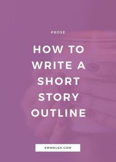 a woman's hands holding a stack of books with the words how to write a short story outline