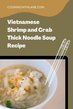 a bowl of soup with chopsticks in it and the words vietnamese shrimp and crab thick noodle soup recipe