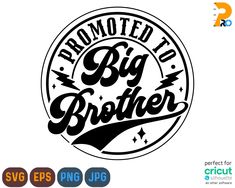 Big Brother Sign, Big Brother Svg, Big Brother Announcement, New Big Brother, Promoted To Big Brother, Brother Quotes, Baby Svg, Baby Brother, Create T Shirt