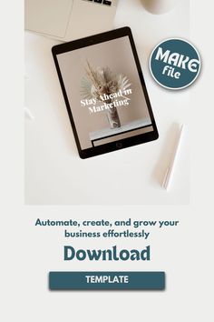 an image of a tablet on top of a desk with the text, automate create and grow your business effortlessly