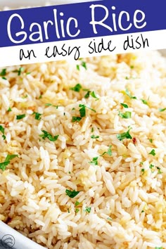 garlic rice is an easy side dish that can be made in less than 30 minutes