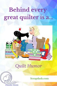 a woman sitting on top of a couch next to a dog and sewing machine with the caption behind her that reads, behind every great quilter is a