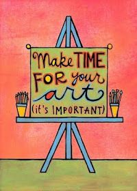 a sign that says make time for your art it's important