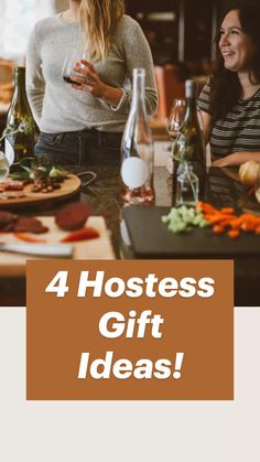 three women sitting at a table with food and wine in front of them text reads 4 hostess gift ideas