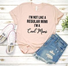 I'm Not Like A Regular Mimi I'm A Cool Mimi - Unisex Short Sleeve T-Shirt .  We use Bella + Canvas 3001 premium t-shirts which have a soft and light feel, It's very comfy and with it's unisex sizing it's perfect for both men and women. Color Shown In Main Picture Is Heather Peach Perfect For The Best Mimi Ever!  BRAND & MATERIAL: Bella + Canvas - Unisex Short Sleeve Jersey Tee - 3001 - 4.2 oz., 100% airlume combed and ringspun cotton, 32 singles - Athletic Heather and Black Heather are 90/10 air Auntie Life, Funny Birthday Shirts, Funny Nurse Shirts, Code Color, Aunt T Shirts, Auntie Shirts, Combination Fashion, New Aunt, Nana Shirts